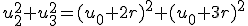 u_2^2+u_3^2=(u_0+2r)^2+(u_0+3r)^2